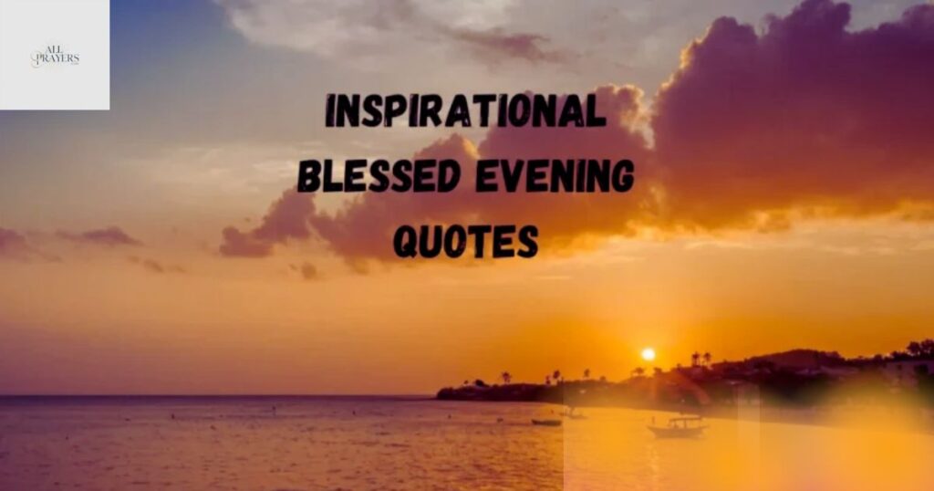 Inspirational evening quotes remind you that each sunset brings a fresh beginning. No matter how the day went, the night offers a moment to breathe, reflect, and find new strength.