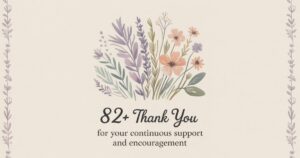 82_thank_you_for_your_continuous_support_and_encouragement