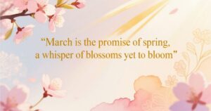 Welcome March Quotes